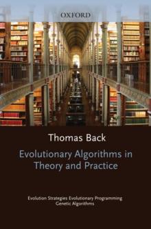 Evolutionary Algorithms in Theory and Practice : Evolution Strategies, Evolutionary Programming, Genetic Algorithms