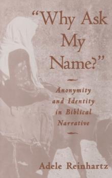 "Why Ask My Name?" : Anonymity and Identity in Biblical Narrative