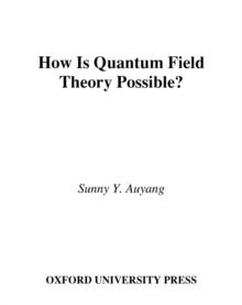 How Is Quantum Field Theory Possible?