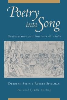 Poetry into Song : Performance and Analysis of Lieder