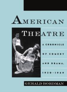 American Theatre : A Chronicle of Comedy and Drama, 1930-1969