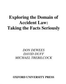 Exploring the Domain of Accident Law : Taking the Facts Seriously