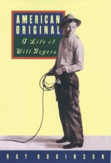 American Original : A Life of Will Rogers