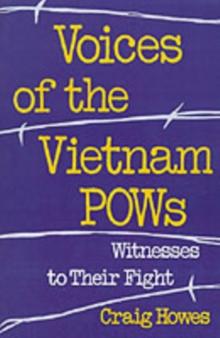 Voices of the Vietnam POWs : Witnesses to Their Fight