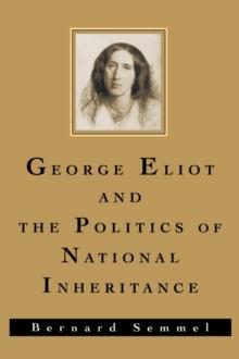 George Eliot and the Politics of National Inheritance