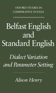 Belfast English and Standard English : Dialect Variation and Parameter Setting