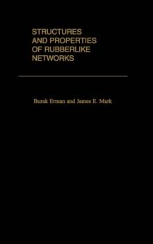 Structures and Properties of Rubberlike Networks