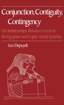 Conjunction, Contiguity, Contingency : On Relationships between Events in the Egyptian and Coptic Verbal Systems