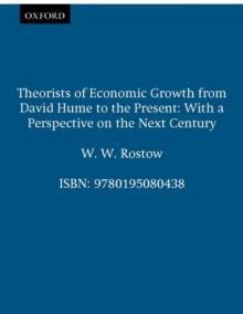 Theorists of Economic Growth from David Hume to the Present : With a Perspective on the Next Century