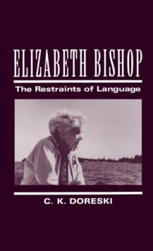 Elizabeth Bishop : The Restraints of Language