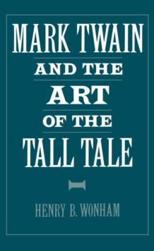 Mark Twain and the Art of the Tall Tale