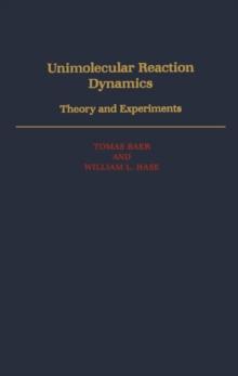 Unimolecular Reaction Dynamics : Theory and Experiments