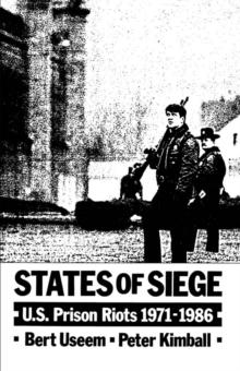 States of Siege : U.S. Prison Riots, 1971-1986