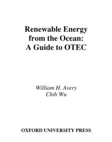 Renewable Energy From the Ocean : A Guide to OTEC