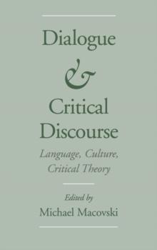 Dialogue and Critical Discourse : Language, Culture, Critical Theory