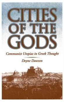 Cities of the Gods : Communist Utopias in Greek Thought