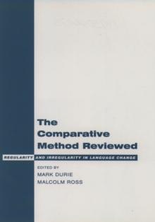 The Comparative Method Reviewed : Regularity and Irregularity in Language Change