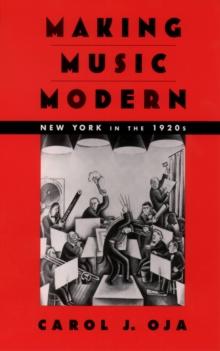 Making Music Modern : New York in the 1920s