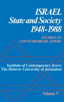 Studies in Contemporary Jewry : Volume V: Israel: State and Society, 1948-1988