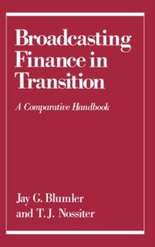 Broadcasting Finance in Transition : A Comparative Handbook