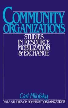 Community Organizations : Studies in Resource Mobilization and Exchange