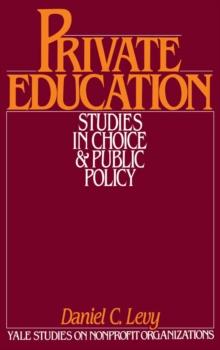 Private Education : Studies in Choice and Public Policy