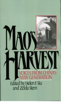 Mao's Harvest : Voices from China's New Generation