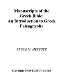 Manuscripts of the Greek Bible : An Introduction to Palaeography