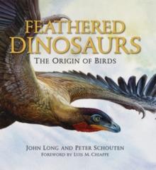 Feathered Dinosaurs : The Origin of Birds