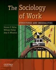 The Sociology of Work : Structures and Inequalities