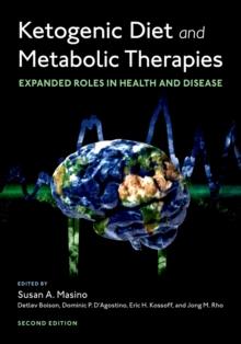 Ketogenic Diet and Metabolic Therapies : Expanded Roles in Health and Disease