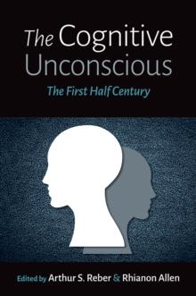 The Cognitive Unconscious : The First Half Century