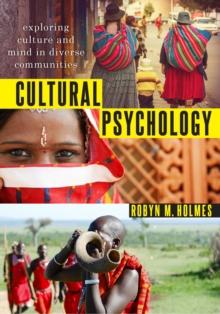 Cultural Psychology : Exploring Culture and Mind in Diverse Communities