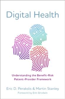 Digital Health : Understanding the Benefit-Risk Patient-Provider Framework