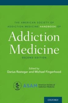 The American Society of Addiction Medicine Handbook of Addiction Medicine