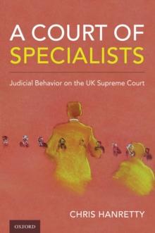 A Court of Specialists : Judicial Behavior on the UK Supreme Court