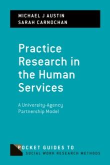 Practice Research in the Human Services : A University-Agency Partnership Model