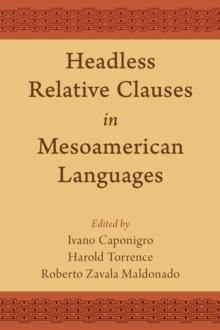 Headless Relative Clauses in Mesoamerican Languages