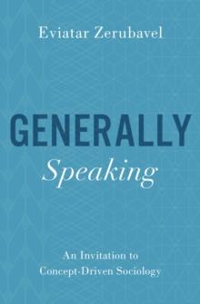 Generally Speaking : An Invitation to Concept-Driven Sociology