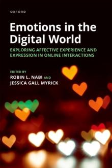 Emotions in the Digital World : Exploring Affective Experience and Expression in Online Interactions