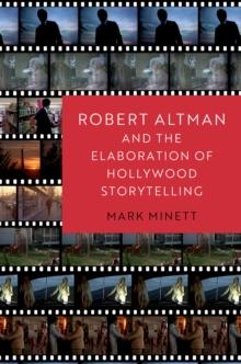 Robert Altman and the Elaboration of Hollywood Storytelling