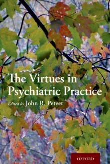 The Virtues in Psychiatric Practice