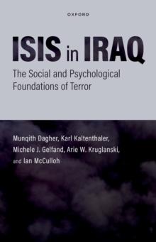 ISIS in Iraq : The Social and Psychological Foundations of Terror