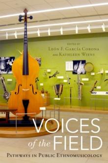 Voices of the Field : Pathways in Public Ethnomusicology