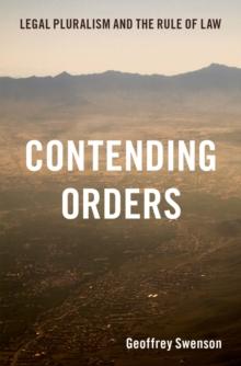 Contending Orders : Legal Pluralism and the Rule of Law