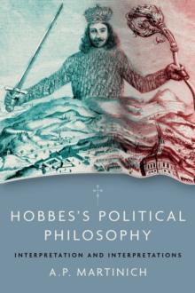 Hobbes's Political Philosophy : Interpretation and Interpretations