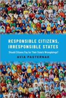 Responsible Citizens, Irresponsible States : Should Citizens Pay for Their States' Wrongdoings?