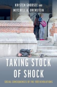 Taking Stock of Shock : Social Consequences of the 1989 Revolutions