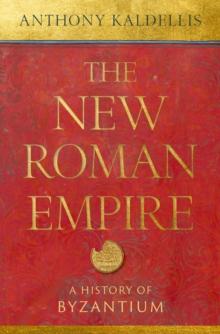 The New Roman Empire : A History of Byzantium