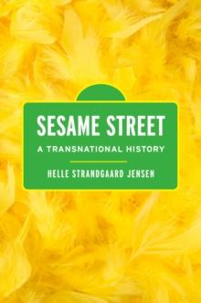 Sesame Street : A Transnational History